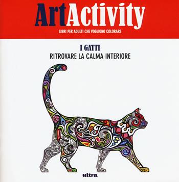 Art activity pocket. I gatti. Ritrovare la calma interiore  - Libro Ultra 2015 | Libraccio.it