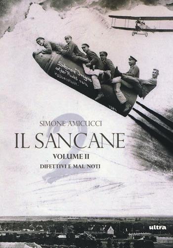 Il Sancane. Vol. 2: Difettivi e mal noti - Simone Amicucci - Libro Ultra 2016 | Libraccio.it