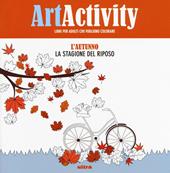Art activity pocket. L'autunno. La stagione del riposo