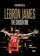 Lebron James. The Chosen One