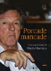 Porcade mancade. Testi quasi inediti di Mario Marenco