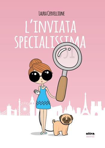 L'inviata specialissima - Laura Cervellione - Libro Ultra 2018, Ultra Novel | Libraccio.it