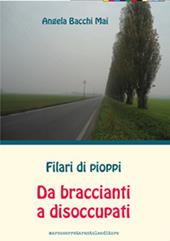 Filari di pioppi. Da braccianti a disoccupati