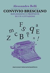 Convivio bresciano. Riflessioni e proposte di un cittadino