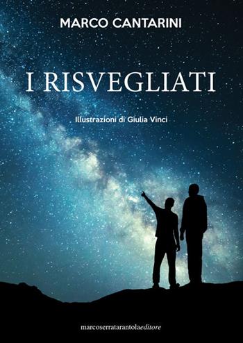 I risvegliati - Marco Cantarini - Libro Serra Tarantola 2019 | Libraccio.it