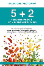 5+2 Perdere peso e non riprenderlo più