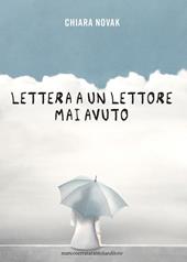 Lettera a un lettore mai avuto