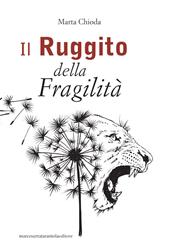 Il ruggito della fragilità