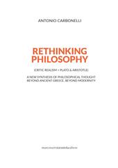 Rethinking philosophy (critic realism + Plato & Aristotle). A new synthesis of philosophical thought beyond ancient Greece, beyond modernity