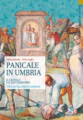 Panicale in Umbria. Il castello e il suo territorio-The Castle and its Domain. Ediz. bilingue