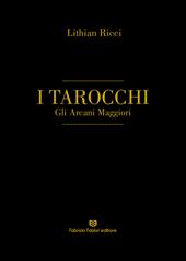 I tarocchi. Gli arcani maggiori. Ediz. italiana e inglese