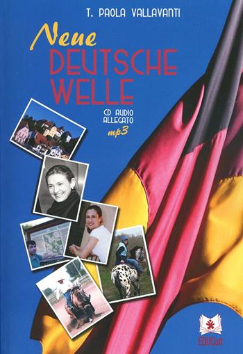 Neue Deutsche Welle. Con CD Audio - Paola T. Vallavanti - Libro EDUCatt Università Cattolica 2013 | Libraccio.it