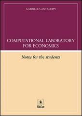 Computational laboratory for economics. Notes for the student. Con aggiornamento online