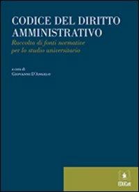 Codice del diritto amministrativo - Giovanni D'Angelo - Libro EDUCatt Università Cattolica 2013 | Libraccio.it