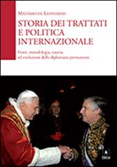 Storia dei trattati e politica internazionale. Fonti, metodologia, nascita ed evoluzione della diplomazia permanente