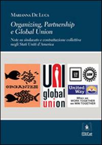 Organizing, partnership e global union. Ediz. italiana e inglese - Marianna De Luca - Libro EDUCatt Università Cattolica 2015 | Libraccio.it