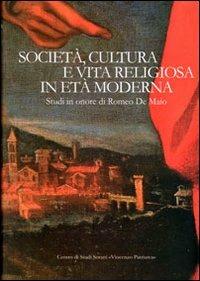Società, cultura e vita religiosa in età moderna. Studi in onore di Romeo De Maio. Ediz. multilingue  - Libro Centro Studi Sorani Patriarca 2009, Studi in onore | Libraccio.it