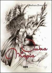 Ombra & magia - Barbara Poscolieri - Libro GDS 2013, Aktoris | Libraccio.it