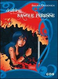 Sangue perenne. Deathless. Vol. 2 - Simona Diodovich - Libro GDS 2013, Aktoris | Libraccio.it