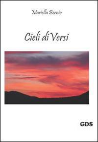 Cieli diVersi - Mariella Bernio - Libro GDS 2014, È solo poesia | Libraccio.it