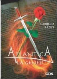 La genesi. Atlantica - Giorgio Zanzi - Libro GDS 2014, Aktoris | Libraccio.it