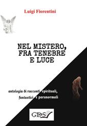 Nel mistero, fra tenebre e luce