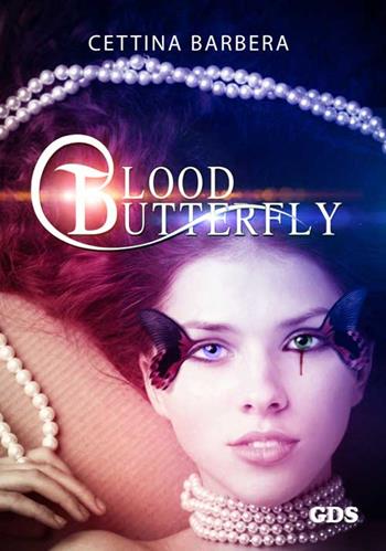 Blood Butterfly - Cettina Barbera - Libro GDS 2015, Aktoris | Libraccio.it