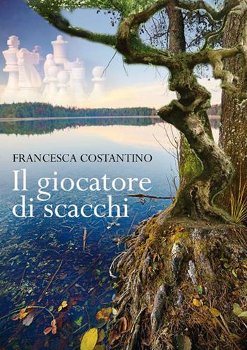 Il giocatore di scacchi - Francesca Costantino - Libro GDS 2015 | Libraccio.it