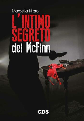 L' intimo segreto dei McFinn - Marcella Nigro - Libro GDS 2016 | Libraccio.it