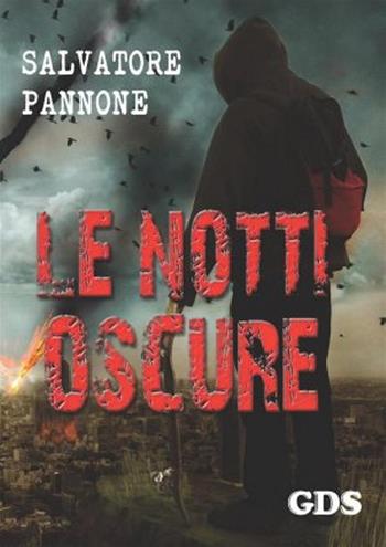 Le notti oscure - Salvatore Pannone - Libro GDS 2016 | Libraccio.it