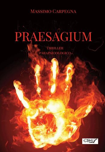 Praesagium - Massimo Carpegna - Libro GDS 2017 | Libraccio.it