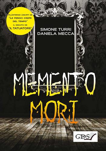 Memento mori - Simone Turri, Daniela Mecca - Libro GDS 2017 | Libraccio.it