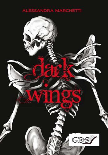 Dark wings - Alessandra Marchetti - Libro GDS 2017 | Libraccio.it