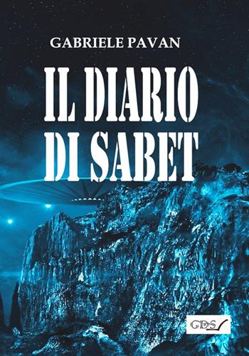 Diario di Sabet - Gabriele Pavan - Libro GDS 2018, Aktoris | Libraccio.it