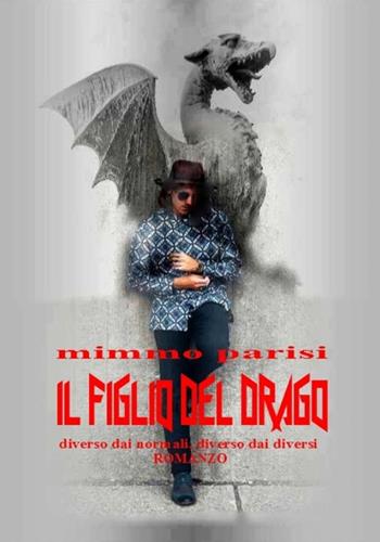 Il figlio del drago - Mimmo Parisi - Libro GDS 2018, Aktoris | Libraccio.it