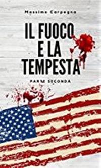 Il fuoco e la tempesta. Vol. 2 - Massimo Carpegna - Libro GDS 2018, Ombre e misteri | Libraccio.it