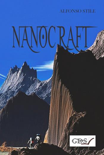 Nanocraft - Alfonso Stile - Libro GDS 2018 | Libraccio.it