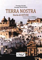 Terra nostra. Storia di Ostuni