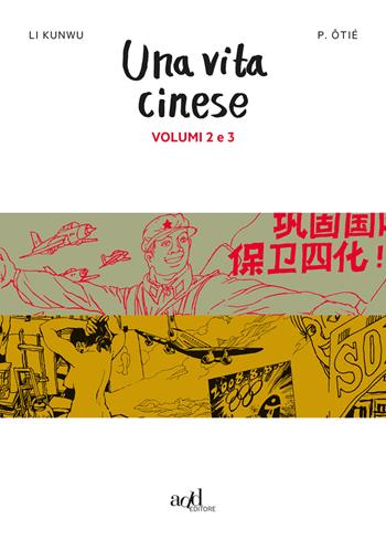 Una vita cinese. Vol. 2-3 - Li Kunwu, Philippe Ôtié - Libro ADD Editore 2017, Asia | Libraccio.it