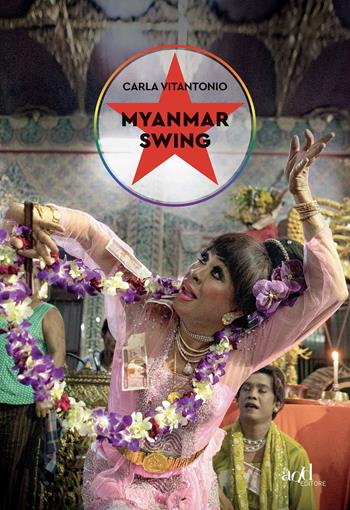 Myanmar swing - Carla Vitantonio - Libro ADD Editore 2021, Asia | Libraccio.it
