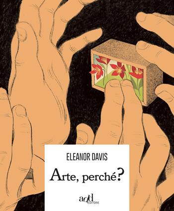 Arte, perché? - Eleanor Davis - Libro ADD Editore 2021, Fumetti | Libraccio.it