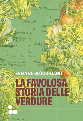 La favolosa storia delle verdure - Évelyne Bloch-Dano - Libro ADD Editore 2022, Saggi | Libraccio.it