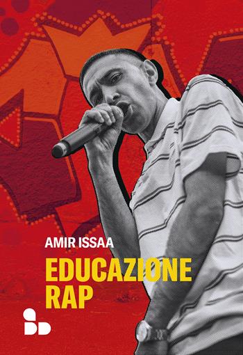 Educazione rap - Amir Issaa - Libro ADD Editore 2022, Saggi | Libraccio.it