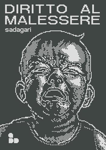 Diritto al malessere - Sadagari - Libro ADD Editore 2025, Fumetti | Libraccio.it