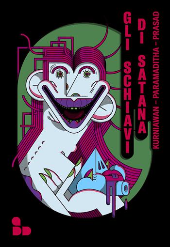 Gli schiavi di satana - Eka Kurniawan, Intan Paramaditha, Ugoran Prasad - Libro ADD Editore 2025, Asia | Libraccio.it