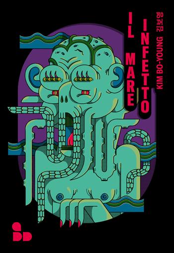 Il mare infetto - Kim Bo-young - Libro ADD Editore 2025, Asia | Libraccio.it