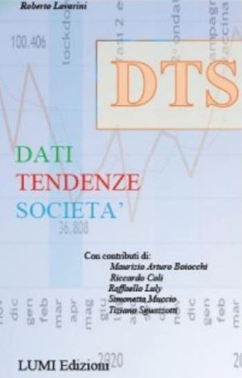 Dati, tendenze, società - Roberto Lavarini - Libro Lumi Edizioni Universitarie 2021 | Libraccio.it