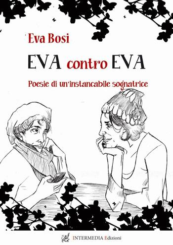 Eva contro Eva. Poesie di un'instancabile sognatrice - Bosi Eva - Libro Gambini Editore 2013 | Libraccio.it
