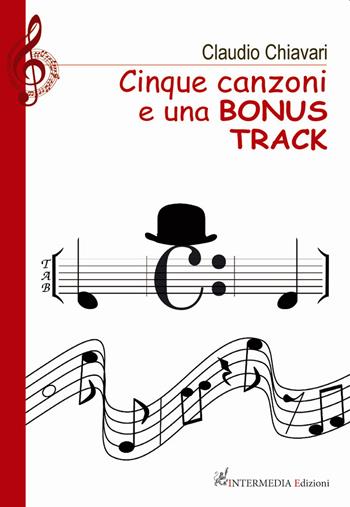 Cinque canzoni e una bonus track - Claudio Chiavari - Libro Gambini Editore 2019 | Libraccio.it