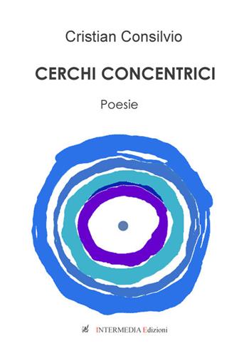 Cerchi concentrici - Cristian Consilvio - Libro Gambini Editore 2019 | Libraccio.it